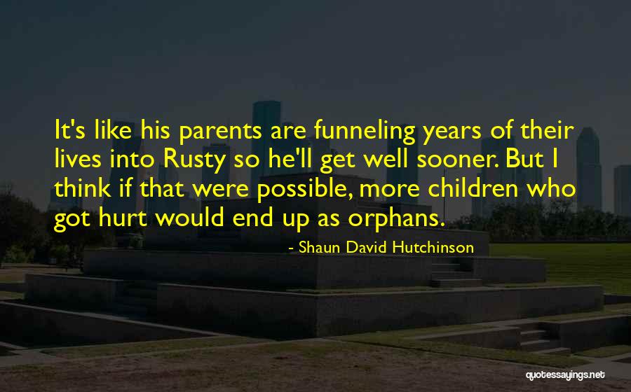 Wych Dzc Quotes By Shaun David Hutchinson Wych Dzc Quotes By Shaun David Hutchinson