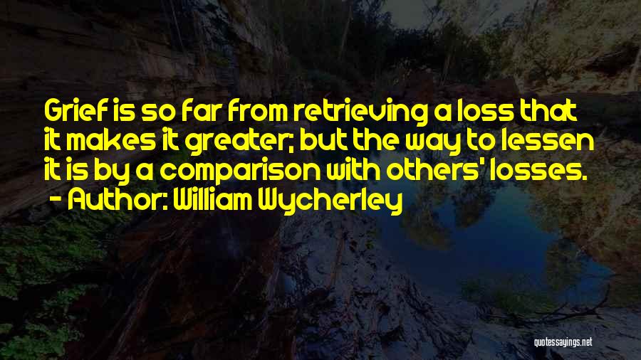 Wycherley Quotes By William Wycherley