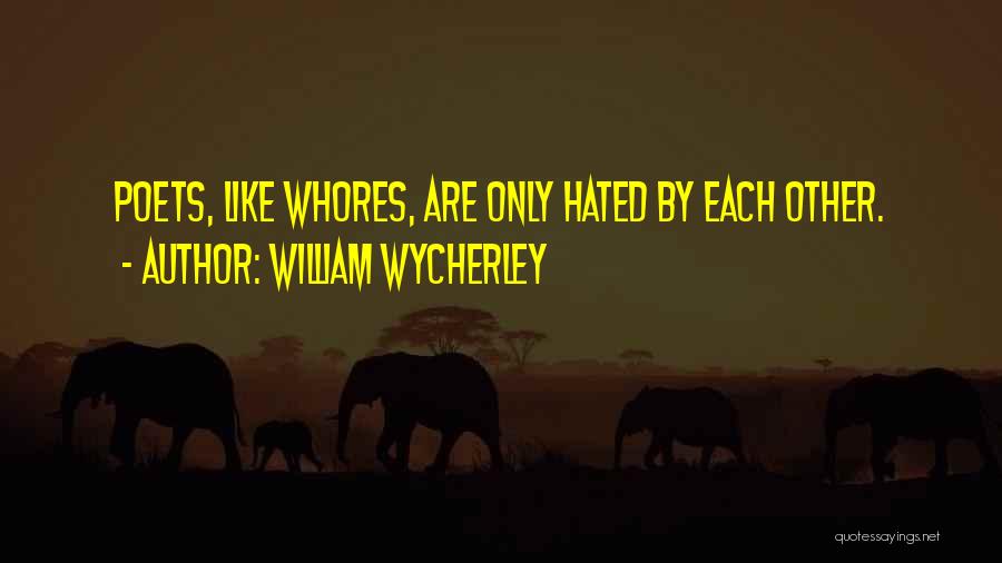 Wycherley Quotes By William Wycherley