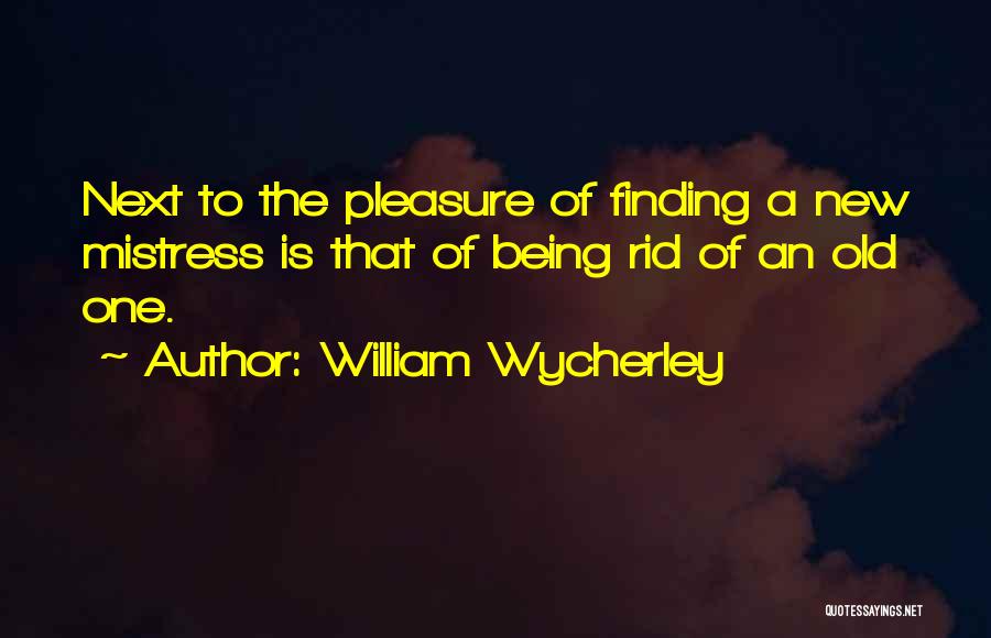 Wycherley Quotes By William Wycherley