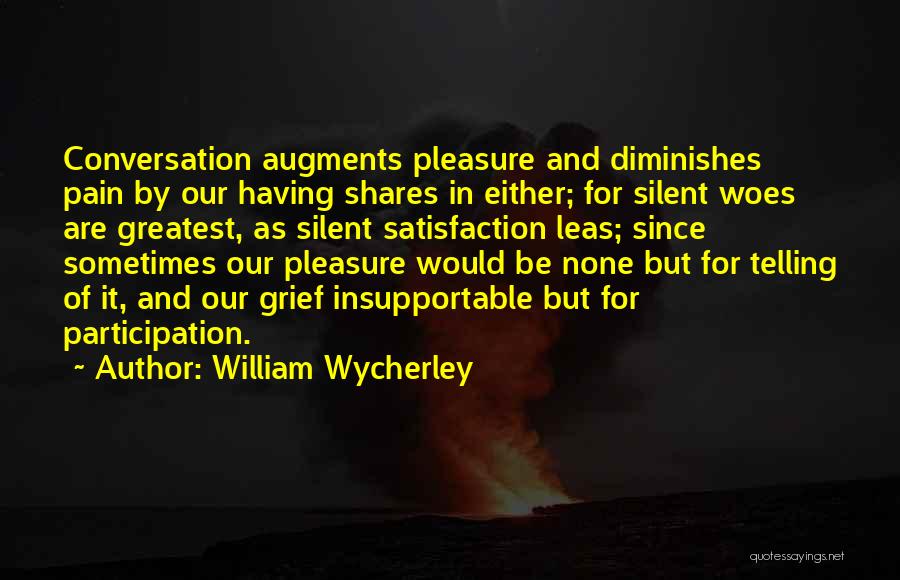 Wycherley Quotes By William Wycherley