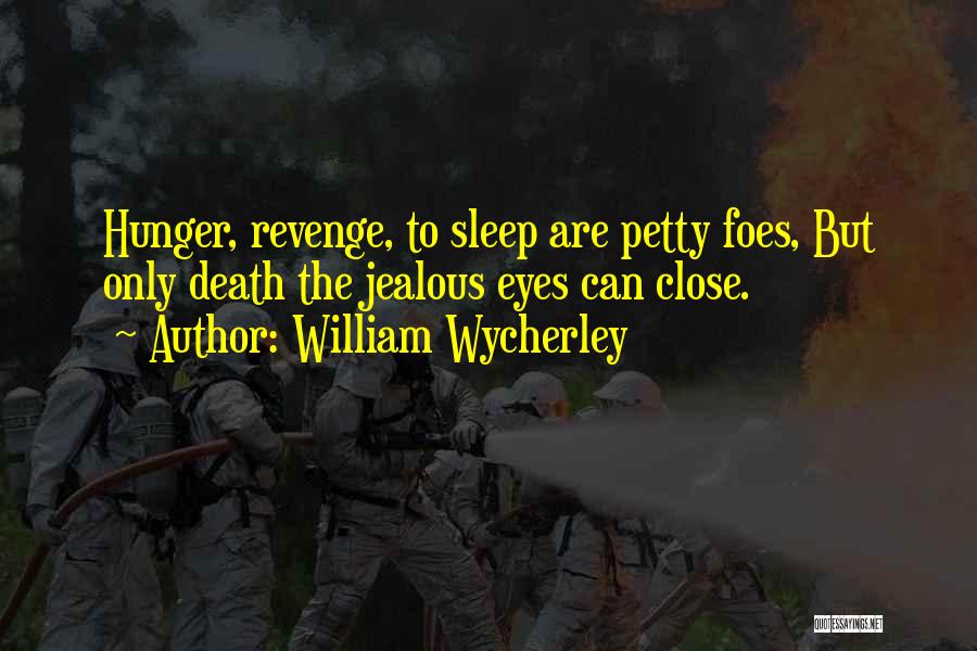 Wycherley Quotes By William Wycherley