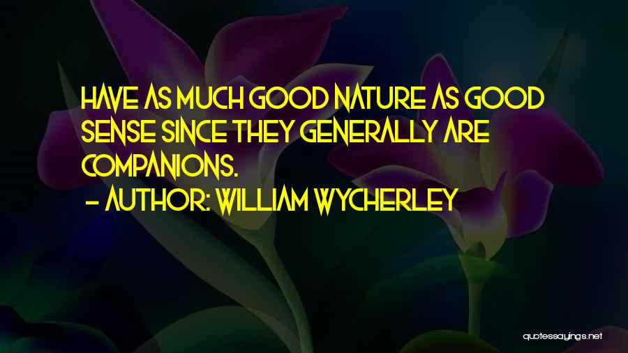 Wycherley Quotes By William Wycherley