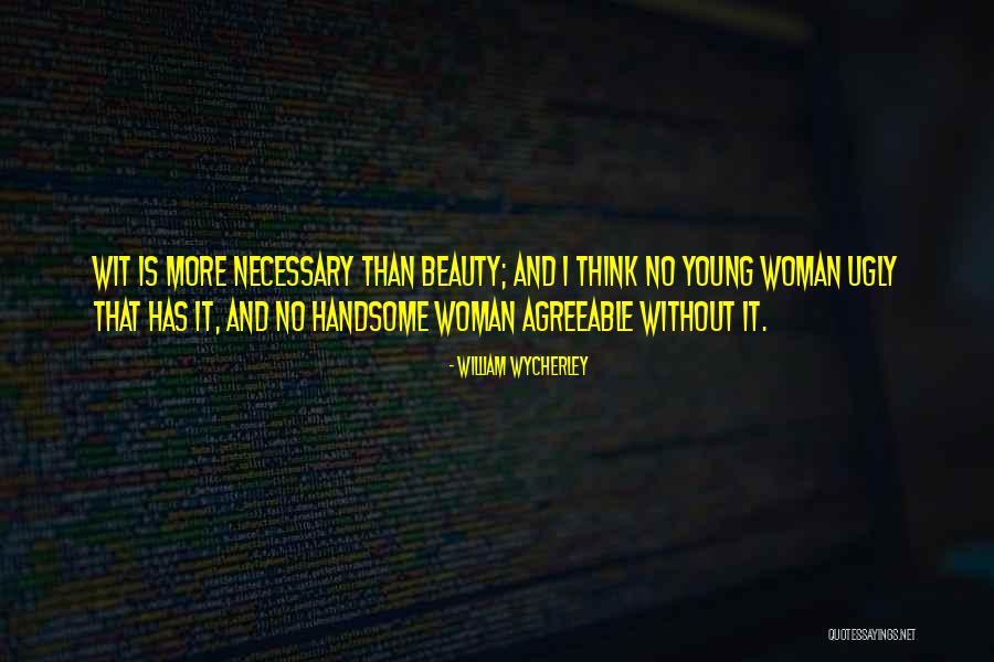 Wycherley Quotes By William Wycherley Wycherley Quotes By William Wycherley