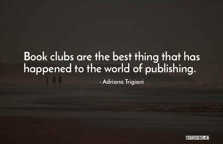 Wychmere Quotes By Adriana Trigiani Wychmere Quotes By Adriana Trigiani