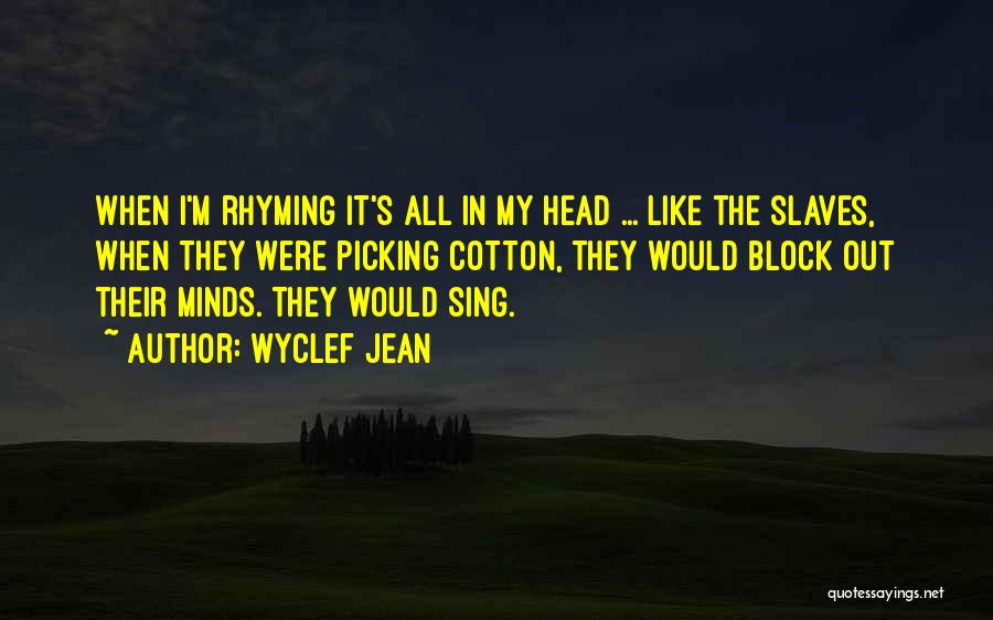 Wyclef Jean Quotes 1660843