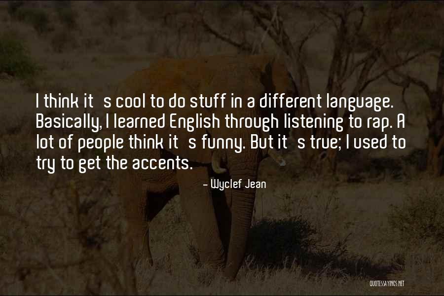 Wyclef Jean Quotes 2106676 Wyclef Jean Quotes 2106676