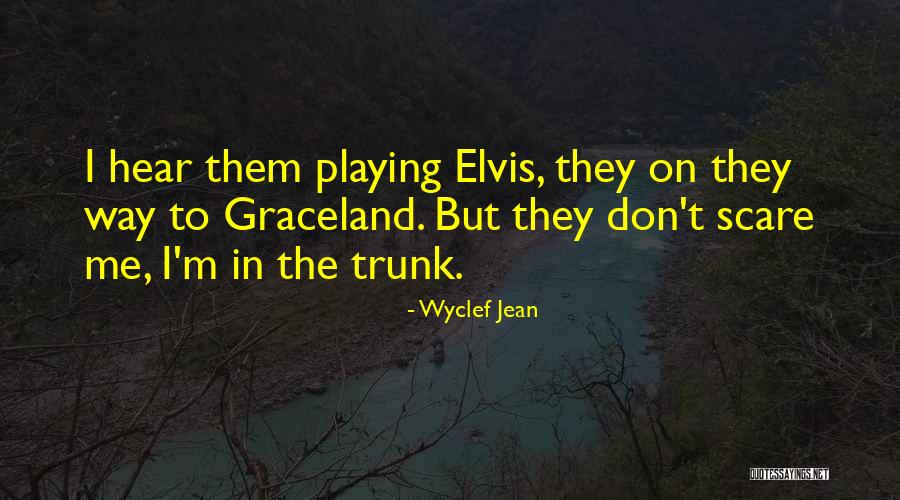 Wyclef Jean Quotes 462403