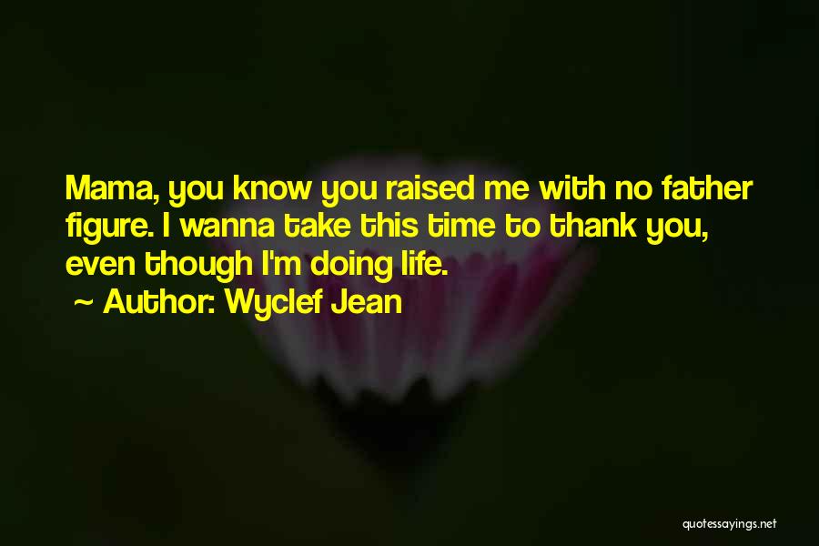 Wyclef Jean Quotes 527179