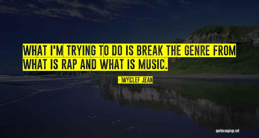 Wyclef Jean Quotes 533365 Wyclef Jean Quotes 533365