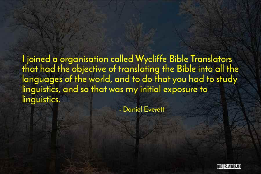 Wycliffe Bible Translators Quotes By Daniel Everett Wycliffe Bible Translators Quotes By Daniel Everett