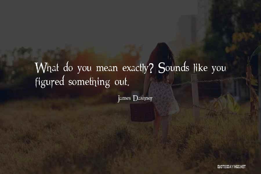 Wydaily Quotes By James Dashner Wydaily Quotes By James Dashner