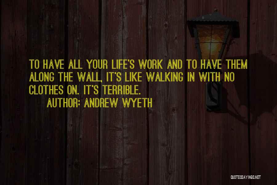 Wyeth Quotes By Andrew Wyeth