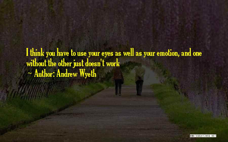 Wyeth Quotes By Andrew Wyeth