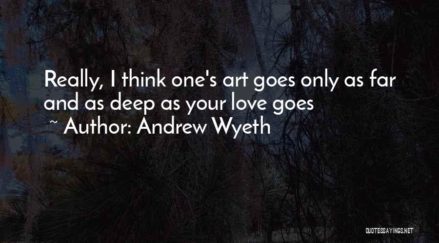 Wyeth Quotes By Andrew Wyeth