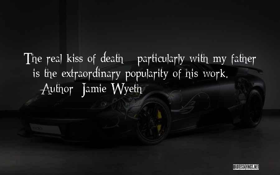 Wyeth Quotes By Jamie Wyeth