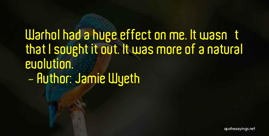 Wyeth Quotes By Jamie Wyeth