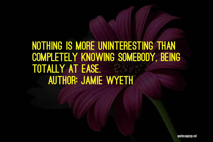 Wyeth Quotes By Jamie Wyeth