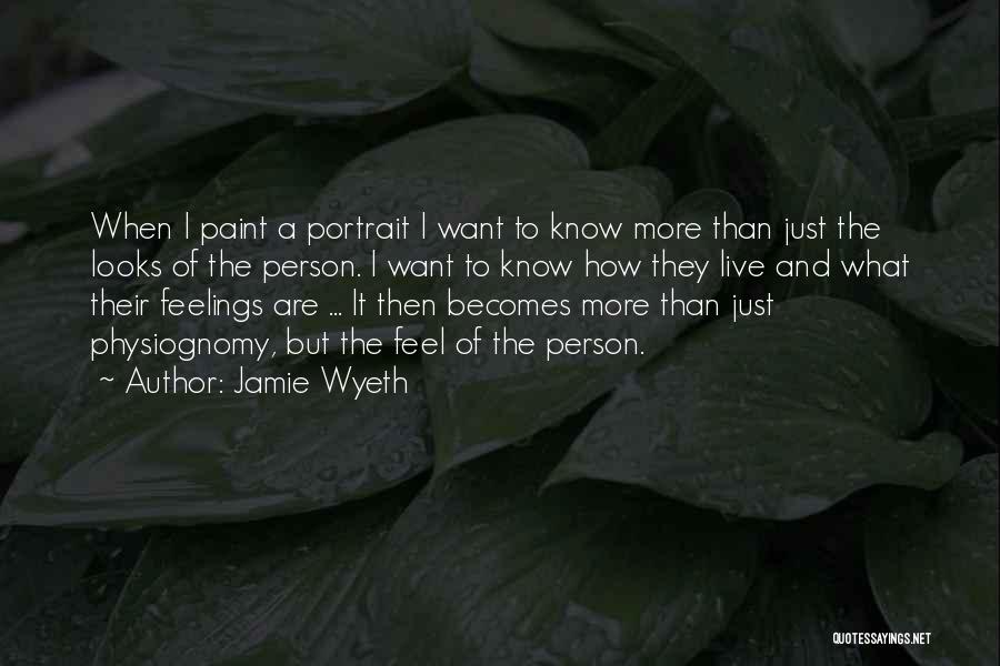 Wyeth Quotes By Jamie Wyeth