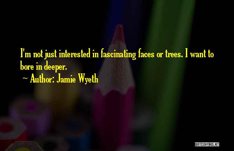 Wyeth Quotes By Jamie Wyeth