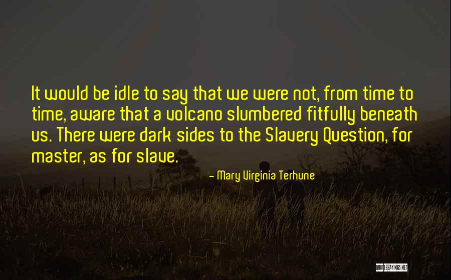 Wykeham Arms Quotes By Mary Virginia Terhune Wykeham Arms Quotes By Mary Virginia Terhune