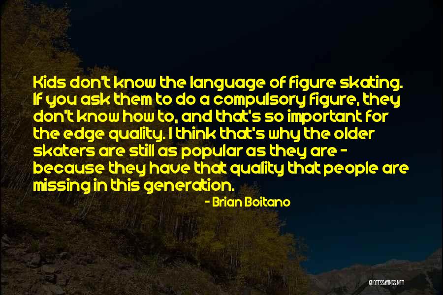 Wykusze Quotes By Brian Boitano Wykusze Quotes By Brian Boitano