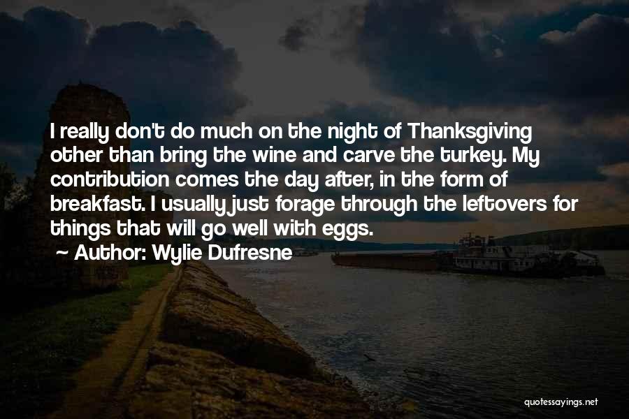 Wylie Dufresne Quotes 1202286