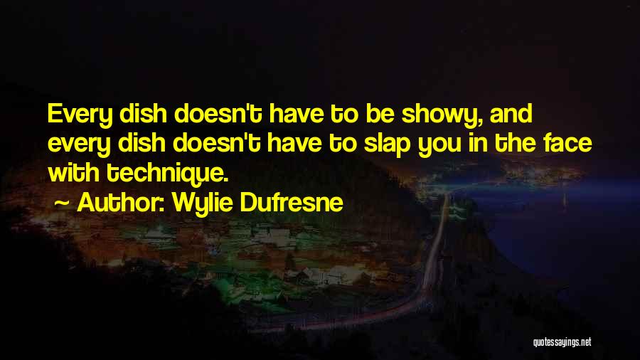 Wylie Dufresne Quotes 469611