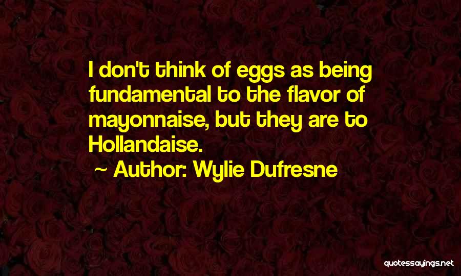 Wylie Dufresne Quotes 645163