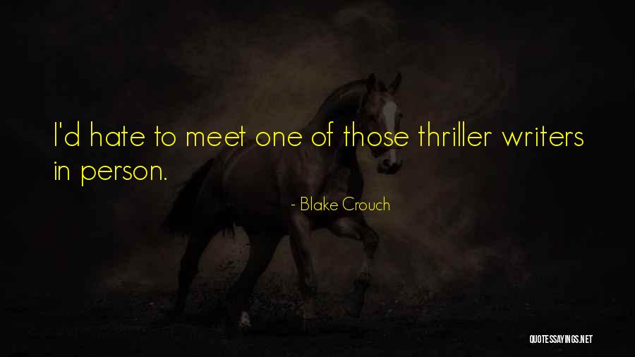 Wyly Theater Quotes By Blake Crouch Wyly Theater Quotes By Blake Crouch