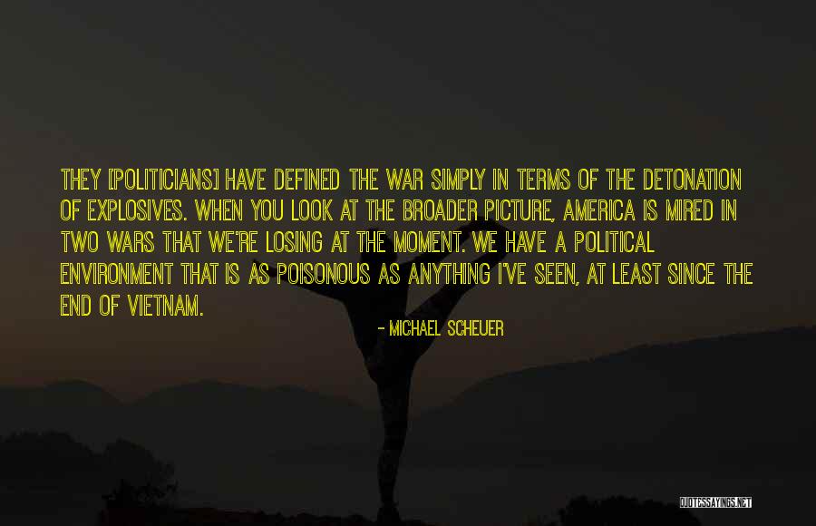 Wymark Sk Quotes By Michael Scheuer Wymark Sk Quotes By Michael Scheuer