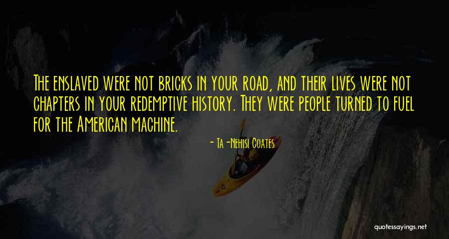 Wynalda Quotes By Ta-Nehisi Coates Wynalda Quotes By Ta-Nehisi Coates