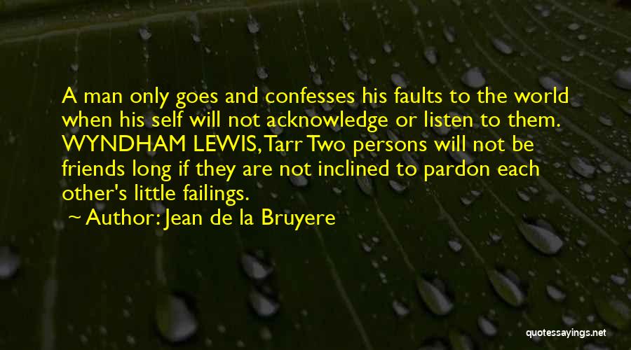 Wyndham Lewis Tarr Quotes By Jean De La Bruyere