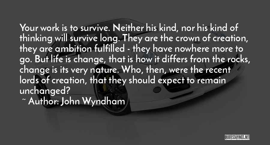 Wyndham Quotes By John Wyndham