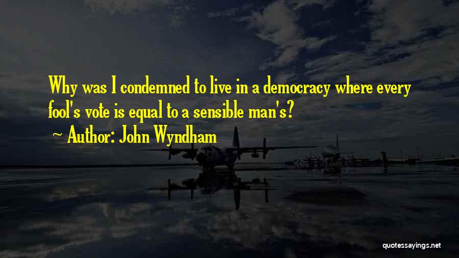 Wyndham Quotes By John Wyndham