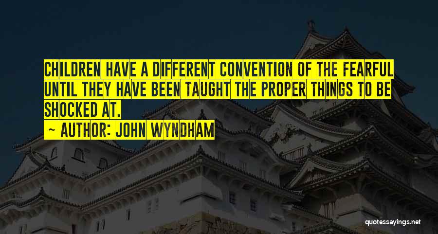 Wyndham Quotes By John Wyndham