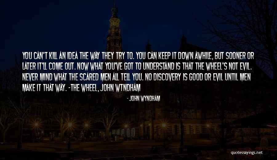 Wyndham Quotes By John Wyndham