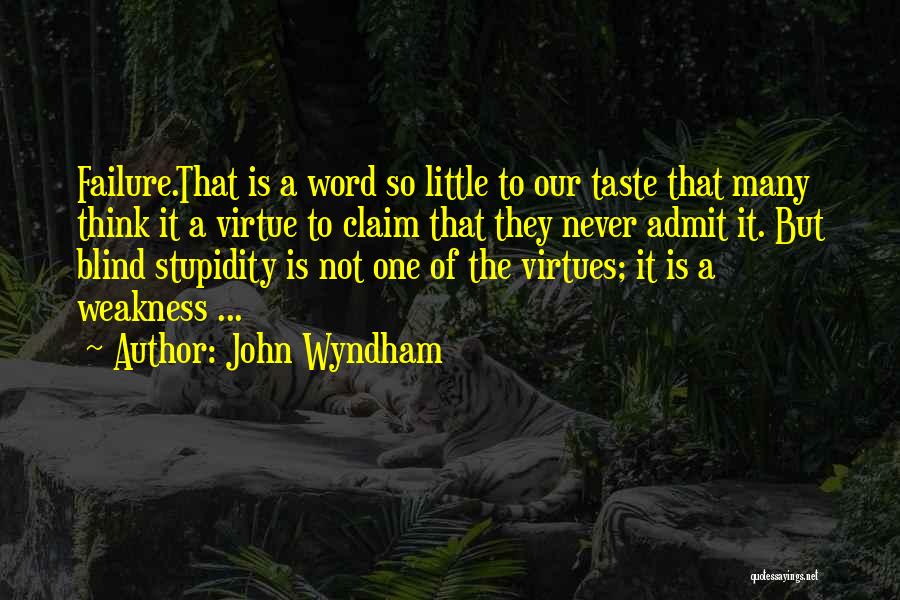 Wyndham Quotes By John Wyndham