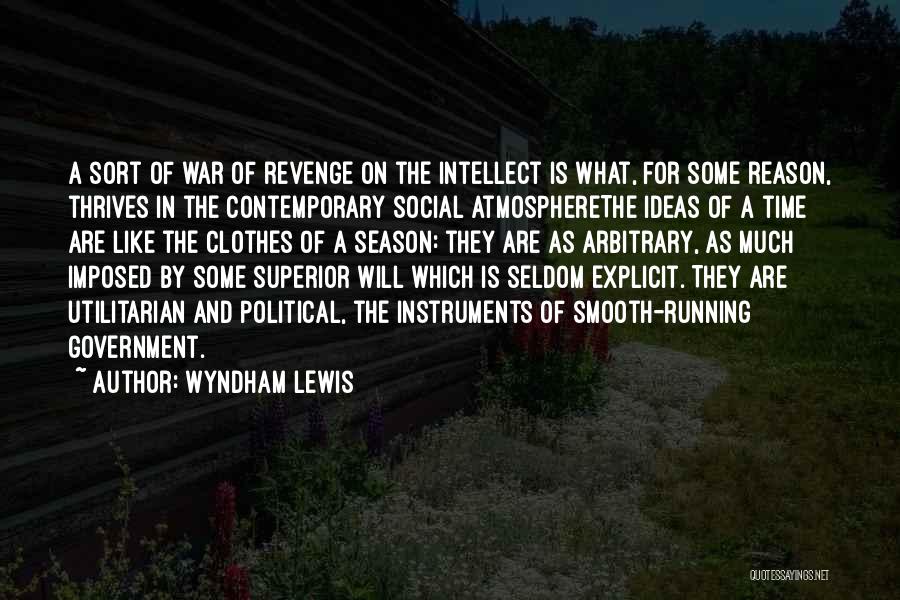 Wyndham Quotes By Wyndham Lewis