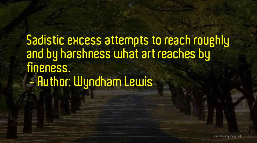 Wyndham Quotes By Wyndham Lewis