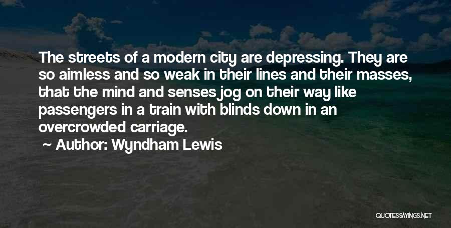 Wyndham Quotes By Wyndham Lewis