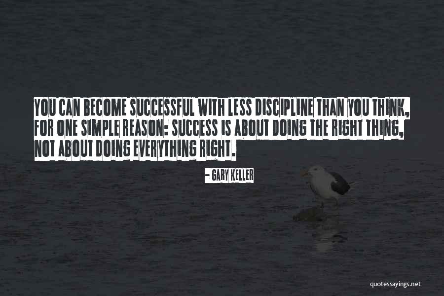 Wyndhamsmith Quotes By Gary Keller Wyndhamsmith Quotes By Gary Keller
