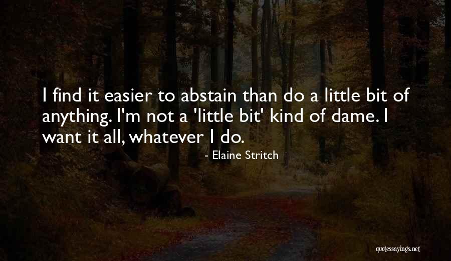 Wynette Illinois Quotes By Elaine Stritch Wynette Illinois Quotes By Elaine Stritch