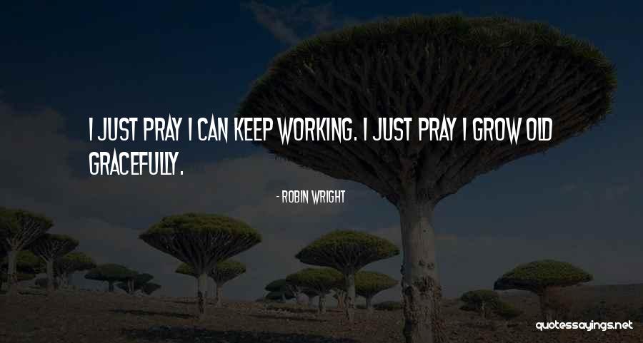Wynford Football Quotes By Robin Wright Wynford Football Quotes By Robin Wright