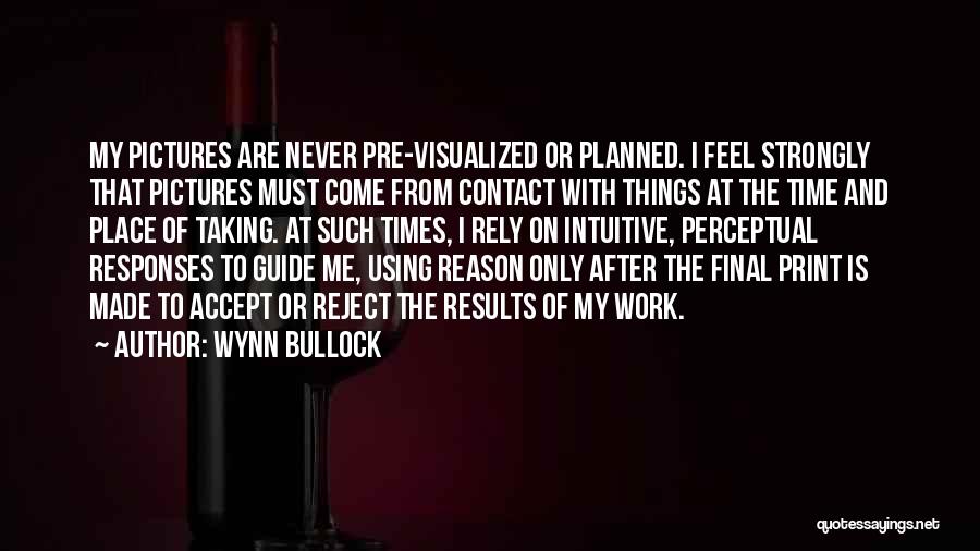 Wynn Bullock Quotes 418407