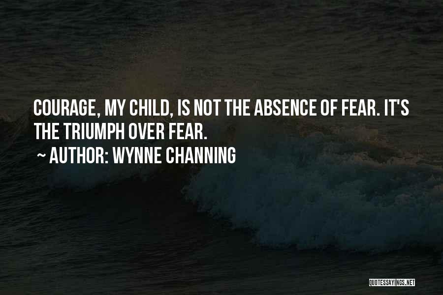 Wynne Channing Quotes 920933