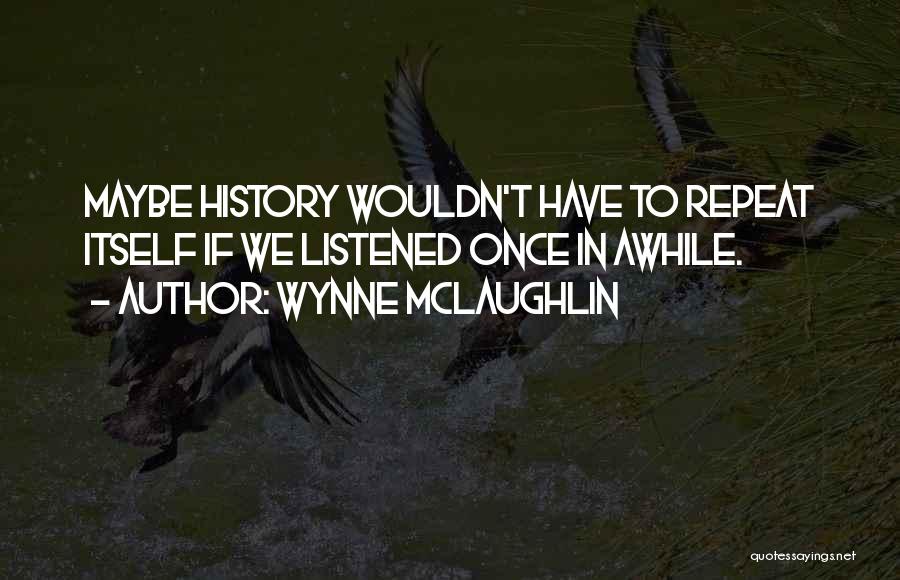 Wynne McLaughlin Quotes 897194