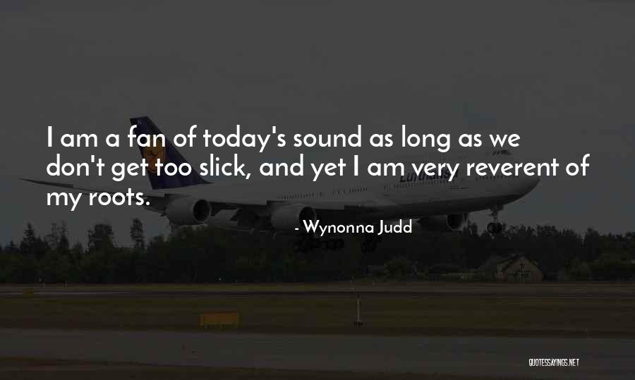 Wynonna Quotes By Wynonna Judd Wynonna Quotes By Wynonna Judd