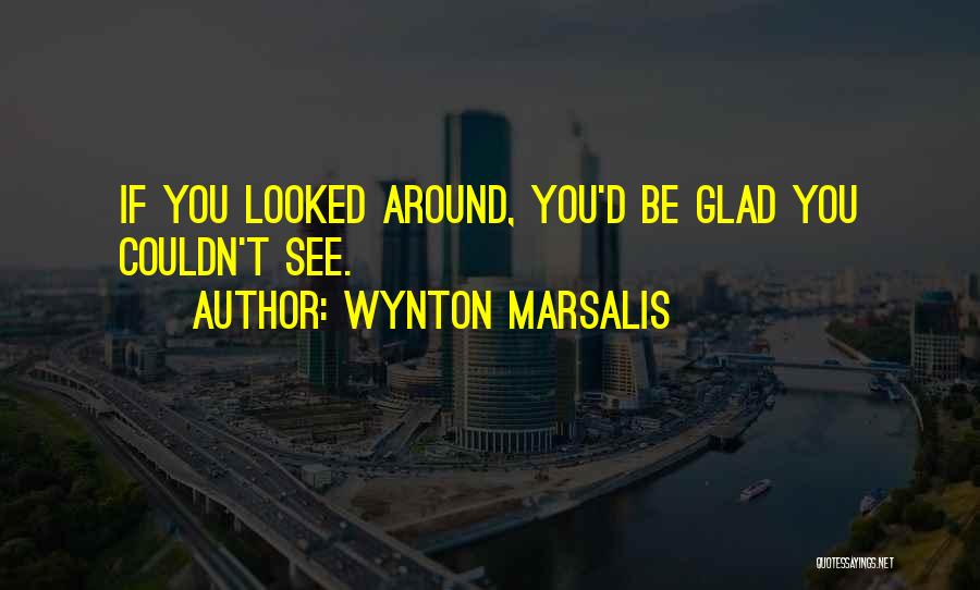 Wynton Marsalis Quotes 1186661