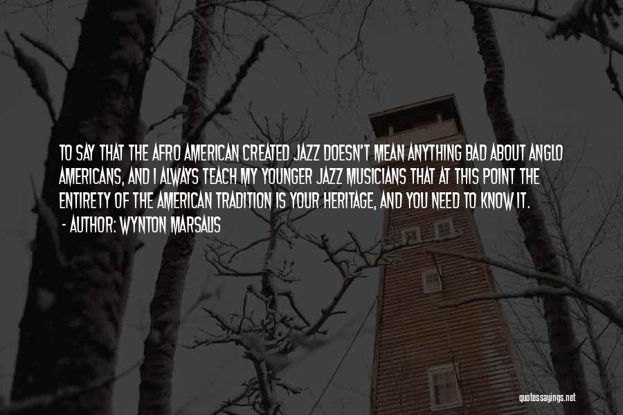 Wynton Marsalis Quotes 1399864